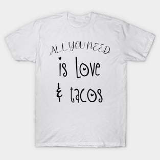 Womens All You Need Is Love and Tacos Cute Funny cute Valentines Day T-Shirt